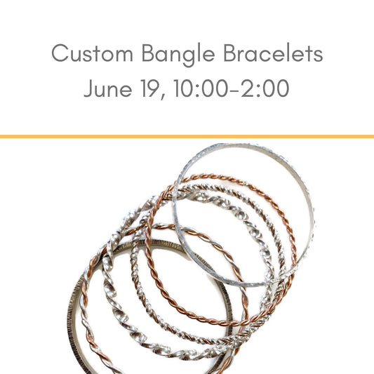 custom bangle bracelet workshop June 19