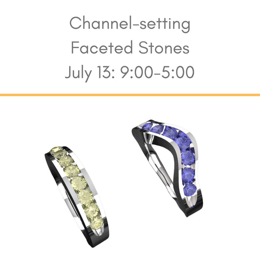 Channel-setting Faceted Stones - July 13