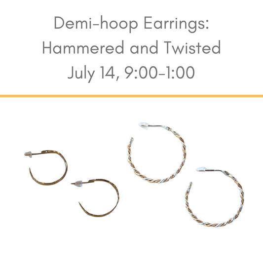Demi Hoop Earrings class July 14 at Silver Peak Studio
