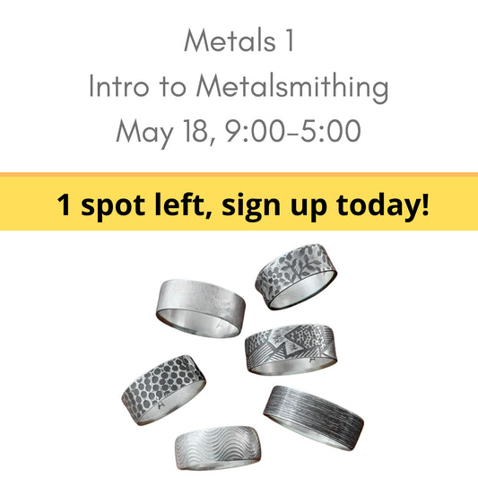 Intro to metalsmithing jewelry class May 18