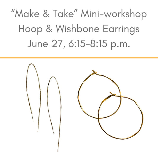 Hoop & Wishbone Earrings June 27 - Materials Fee Included!