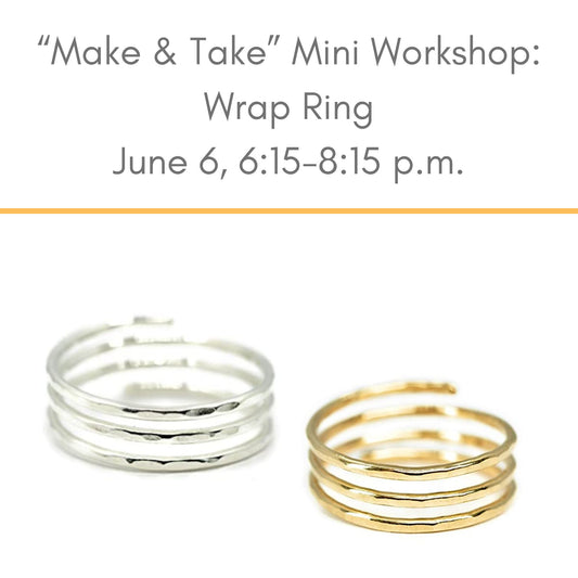 Wrap Ring jewelry class June 6