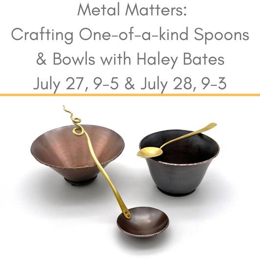 Copper spoons and bowls metalsmithing class with Haley Bates