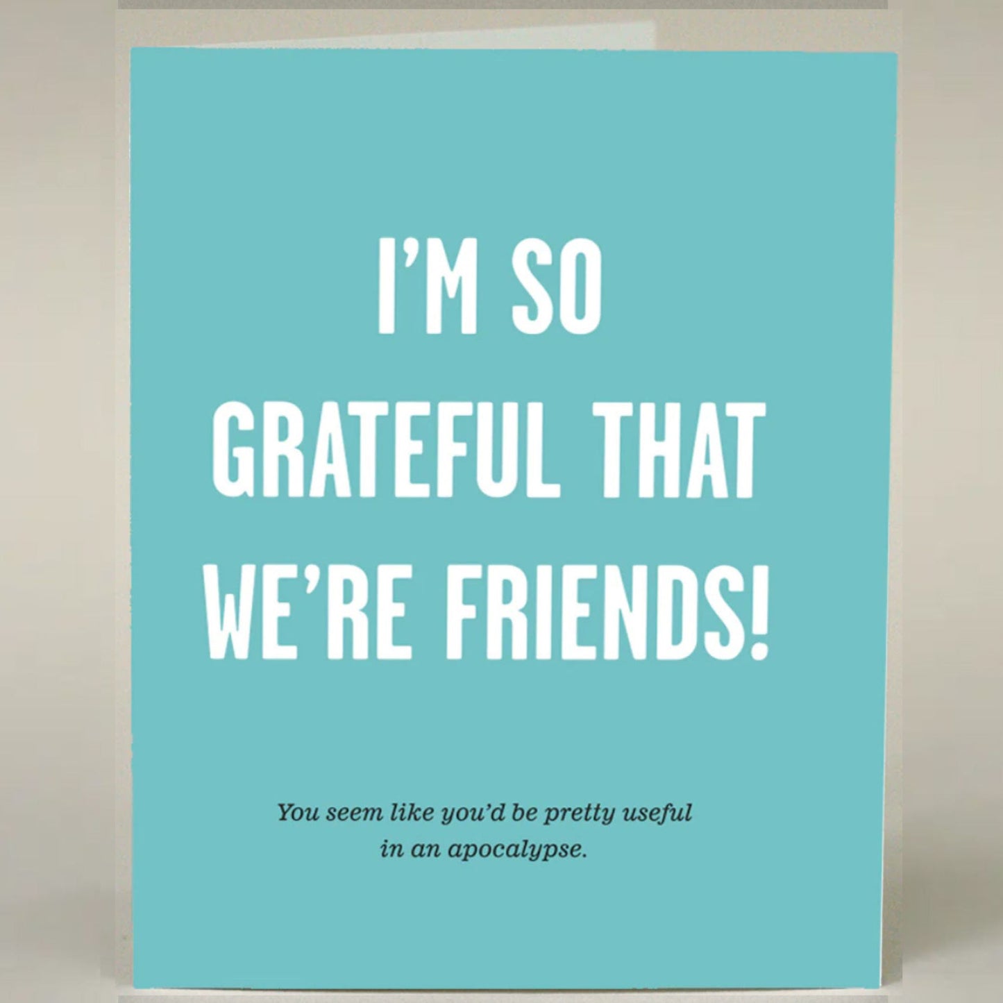 I'm so grateful we're friends card