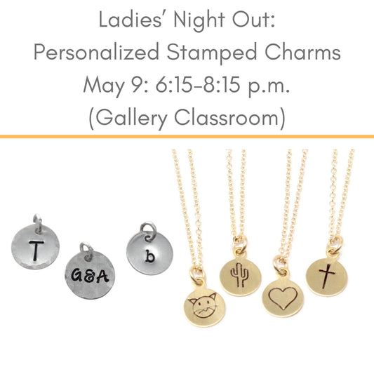 Ladies Night Out at Silver Peak Studio: stamp your own charms May 9