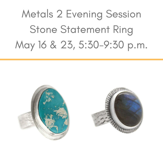 Mets 2 Stone ring jewelry class May evening session