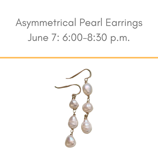 Asymmetrical Pearl Earrings - June 7 - Materials fee included!